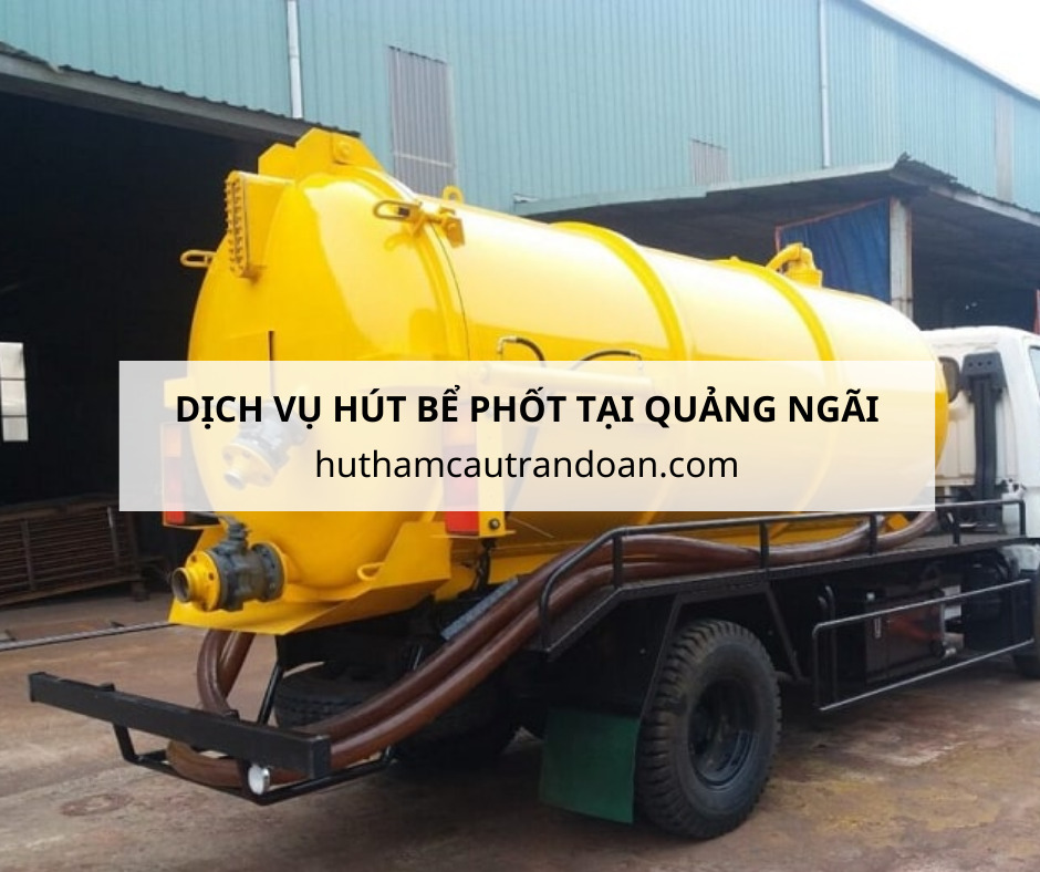 dịch vụ hút bể phốt tại quảng ngãi